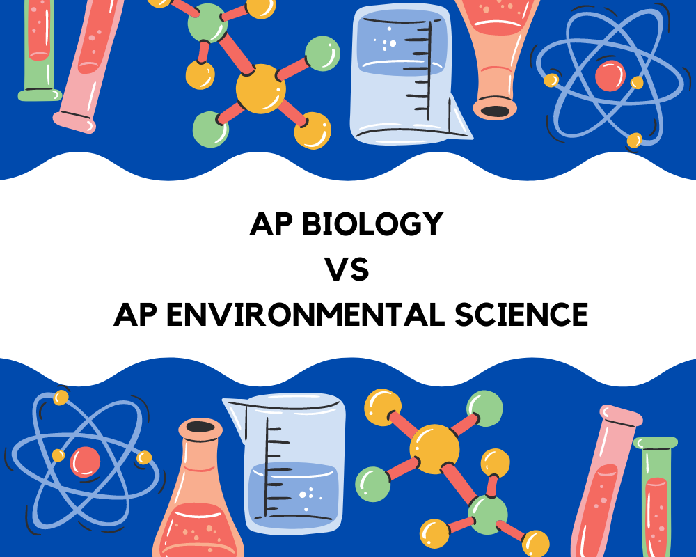 Should You Take AP Biology Or AP Environmental Science Aralia