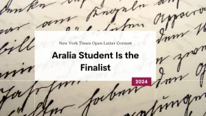 Congratulations to Our Aralia Student, a Finalist in The New York Times Open Letter Contest!