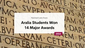 Aralia Students Won 14 Major Awards in the National Latin Exam 2024!