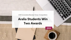 Aralia Students Win Two Awards at the 2024 LSE Economics Society Essay Competition