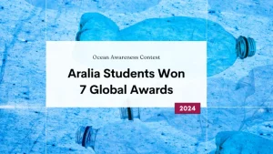 Congratulations to Aralia Students for Winning 7 Global Awards in the Ocean Awareness Contest 2024!